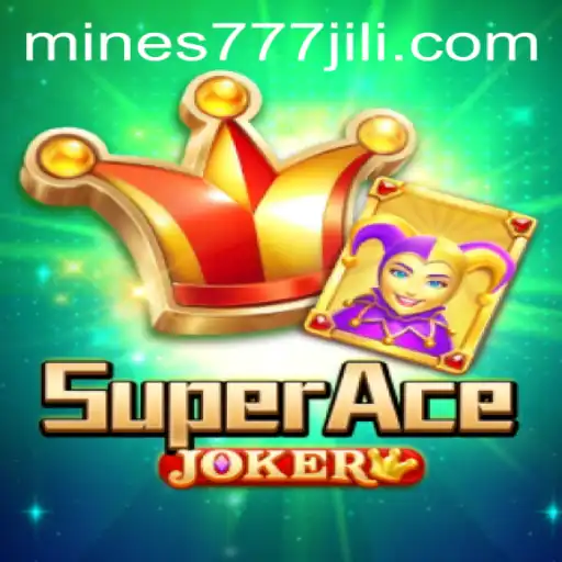 Discover the Thrills of SuperAceJoker: Dive into Mines 777